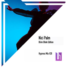 #28 - NICI PALM - Hypress Mix -  live Blink Blink @ Kulturlounge