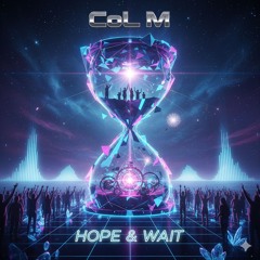 CoL M - Hope & Wait