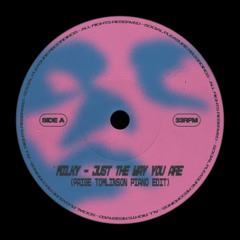 MILKY - JUST THE WAY YOU ARE (PAIGE TOMLINSON PIANO EDIT)