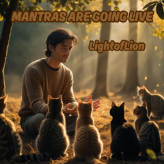 Mantras Are Going LIVE