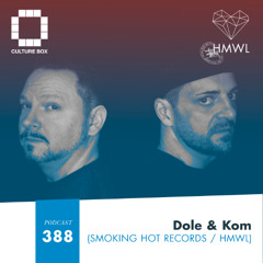 HMWL Podcast 388: Dole & Kom (Smoking Hot Records / HMWL)