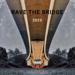 Live @ Rave The Bridge 2025