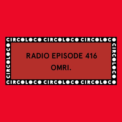 Circoloco Radio 416 - OMRI.