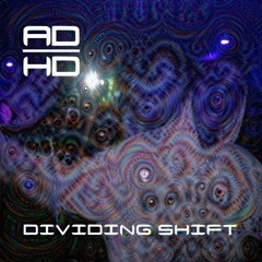 ad_hd - Dividing Shift (feat. Dorian Car)
