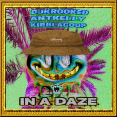 IN A DAZE [+KIRBLAGOOP]