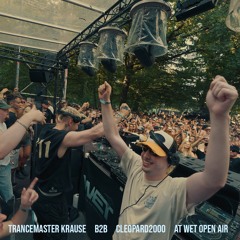 CLEOPARD2000 b2b TRANCEMASTER KRAUSE @WET OPEN AIR