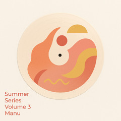 manu - Summer Series Vol 3