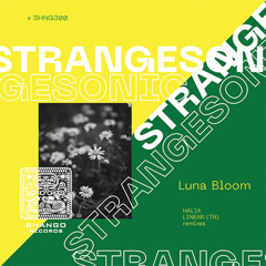STRANGESONIC - Luna Bloom (Linear Remix) [Shango Records]