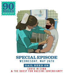 Episode 18: Covid in Cuba & Vaccine Sovereignty