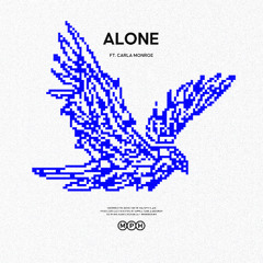 Alone FT. Carla Monroe