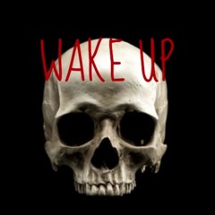 WAKE UP