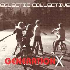 Generation X - with Eclectic Collective ft. Gaz Brownie