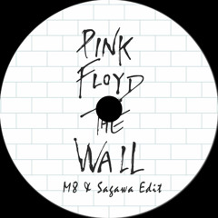 Pink Floyd - Another Brick In The Wall (M8 & Sagawa Edit)
