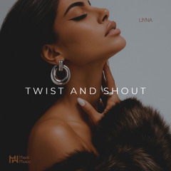 LIYNA - Twist And Shout