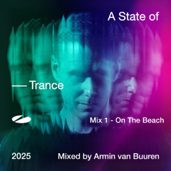 A State of Trance 2025 Mix 1: On The Beach [Preview]