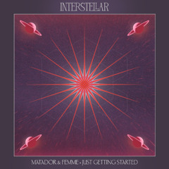 Matador & FEMME - Just Getting Started