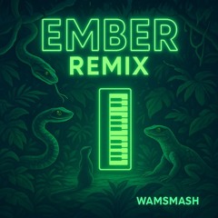 Ember (REMIX)