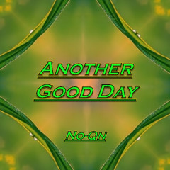Another Good Day
