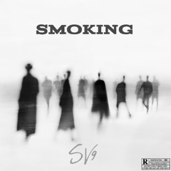 SV9 - Smoking (Official Audio)