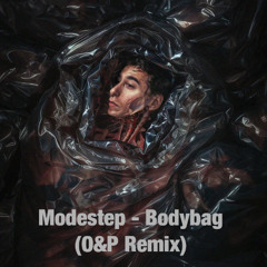 Modestep - Bodybag (O&P Remix) [FREE DOWNLOAD]