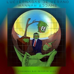 Hannah Addams - Luciernagas de Verano (Original Mix)