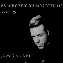 Progressive Sounds Session Vol 25 Set By James Morreel