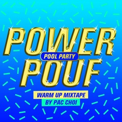 Warm Up Mixtape — Powerpouf x Jeudi OK by Pac Choï