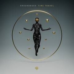 GroundBass - Time Travel (Album)