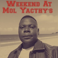 Molgate Bongs-Weekend At Mol Yatchy's-Prod. Molgate Bongs.mp3