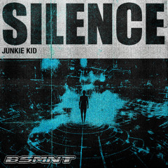 JUNKIE KID - SILENCE