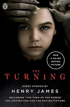 The Turning (Movie Tie-In): The Turn of the Screw and Other Ghost Stories