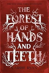 The Forest of Hands and Teeth (English Edition)