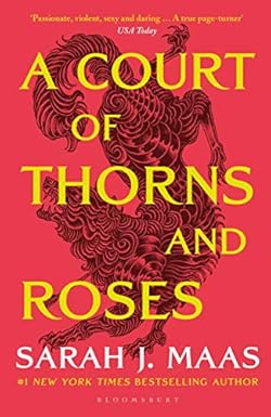 A Court of Thorns and Roses: Enter the EPIC fantasy worlds of Sarah J Maas with the breath-taking first book i
