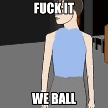 a cartoon of a man standing in a room with the words `` fuck it we ball '' written on the screen .