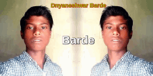 a young man with the name barde on his face