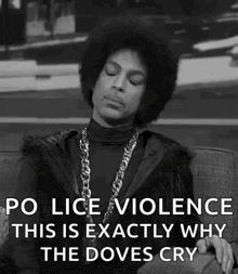 prince is sitting on a couch in a black and white photo with a quote about police violence .