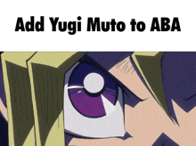 a picture of a cartoon character with the words add yugi muto to aba above it