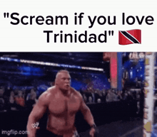 a picture of a man with the words " scream if you love trinidad " on it