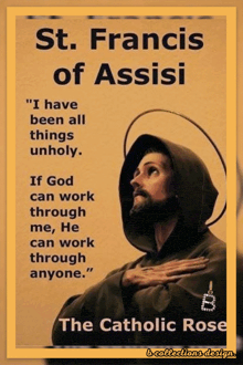 a poster of st. francis of assisi with a quote from him