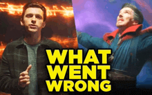 a man giving a thumbs up next to a picture of doctor strange and the words " what went wrong "
