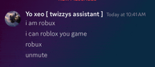 a screen shot of a chat with a person named twizzlys assistant