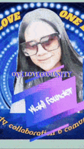 a woman wearing sunglasses and a sign that says world founder on it
