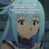a girl with blue hair is asking someone to please answer her questions