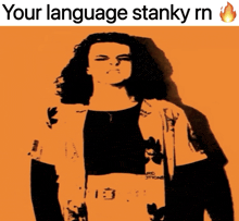 a drawing of a woman with the words your language stanky rn