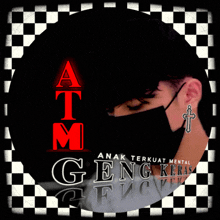 a picture of a man wearing a mask that says atm gengkers