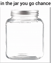 a stuffed animal in a jar with the words in the jar you go chance