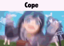 a blurry picture of a girl with the word cope on the top