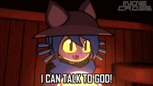 a cartoon of a cat with the words i can talk to god