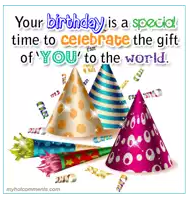 a birthday card that says " your birthday is a special time to celebrate the gift of you "