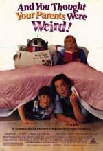 And You Thought Your Parents Were Weird!